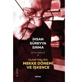 Islami Tebligin Mekke Donemi Ve Iskence