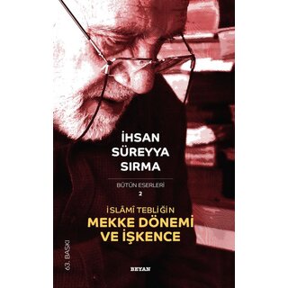 Islami Tebligin Mekke Donemi Ve Iskence
