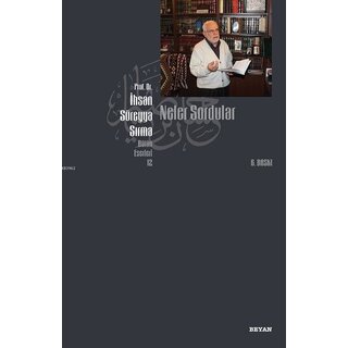 Ihsan Sureyya Sirma Neler Sordular