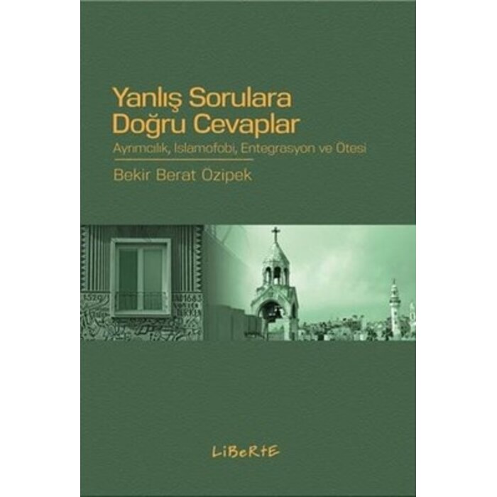 Bekir Berat Özipek Yanlış Sorulara Doğru Cevaplar Ayrımcılık İslamofobi Entegrasyon ve Ötesi