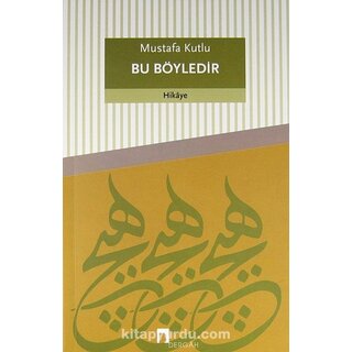 Mustafa Kutlu Bu Böyledir
