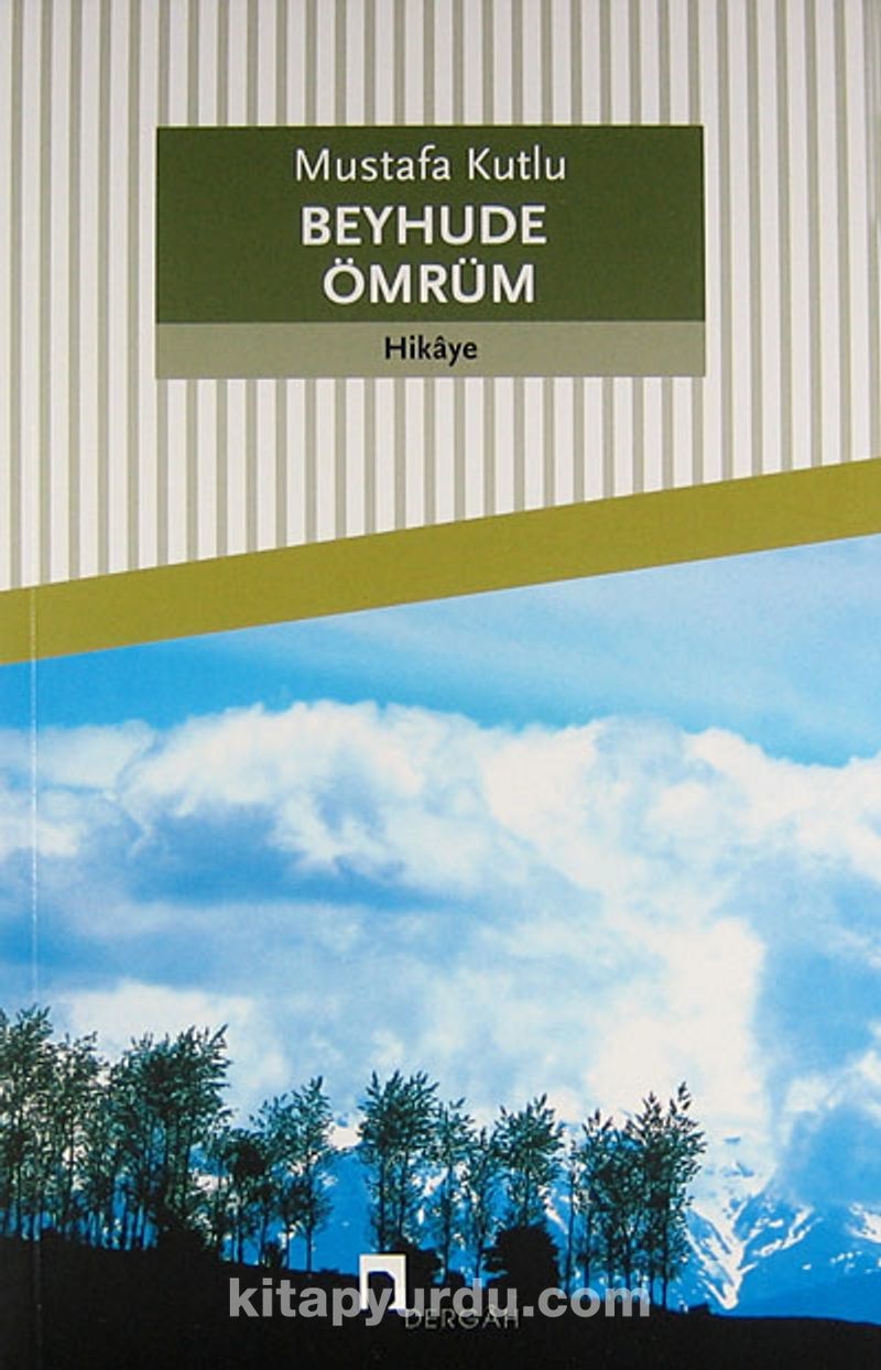 Mustafa Kutlu Beyhude Ömrüm