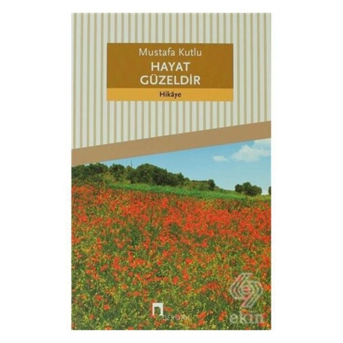 Mustafa Kutlu Hayat Güzeldir
