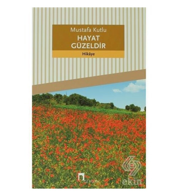 Mustafa Kutlu Hayat Güzeldir