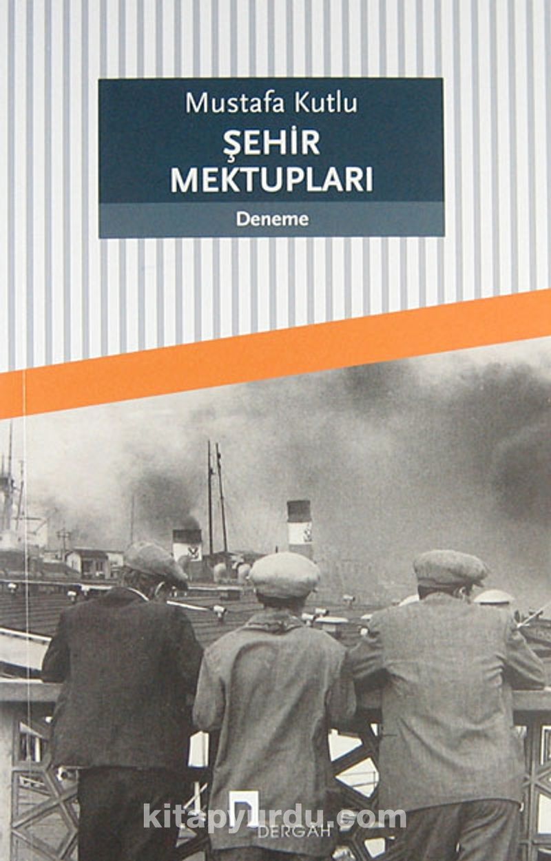 Mustafa Kutlu Şehir Mektupları