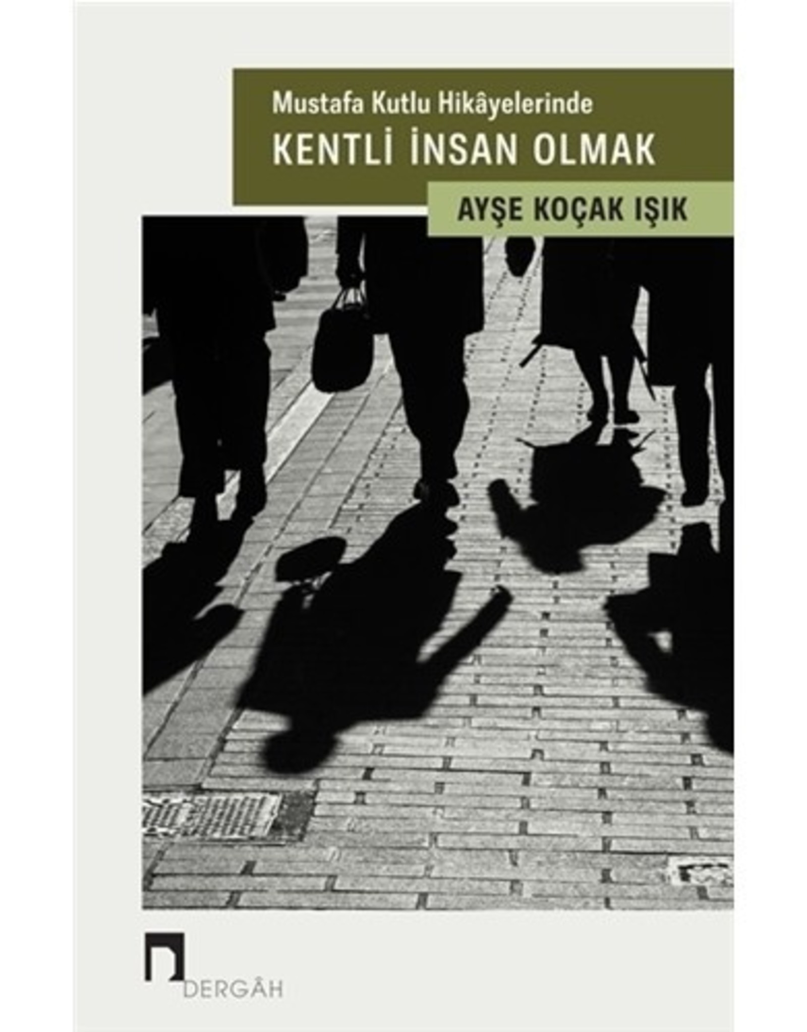 Mustafa Kutlu Hikayelerinde Kentli İnsan Olmak