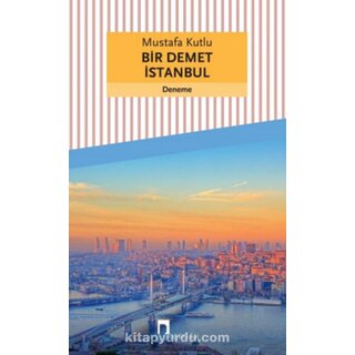 Mustafa Kutlu Bir Demet İstanbul
