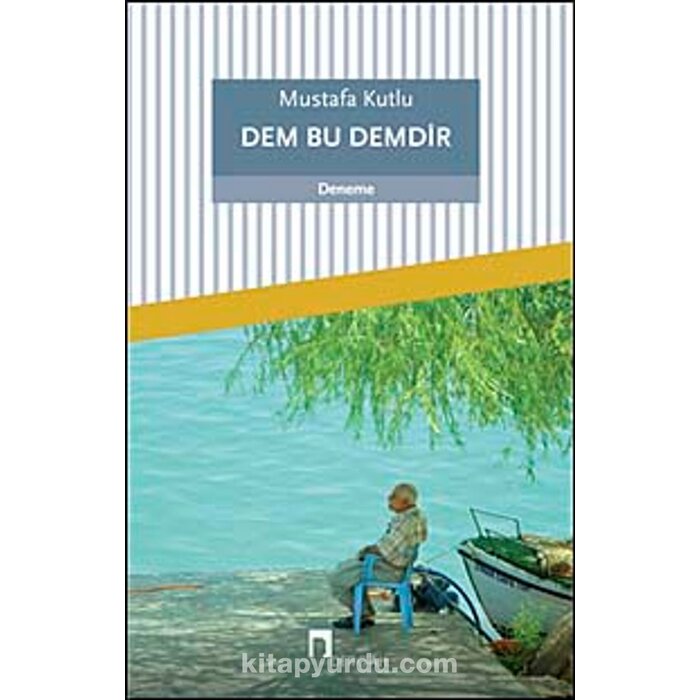 Mustafa Kutlu Dem Bu Demdir