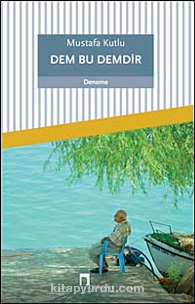Mustafa Kutlu Dem Bu Demdir