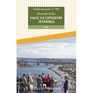 Mustafa Kutlu Halic İle Cepecevre İstanbul