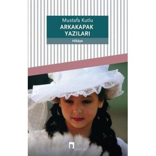 Mustafa Kutlu Arkakapak Yazilari
