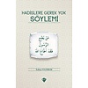 Hadislere Gerek Yok Soylemi