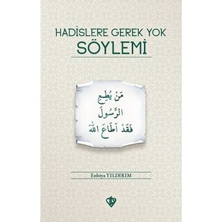 Enbiya Yildirim Hadislere Gerek Yok Soylemi
