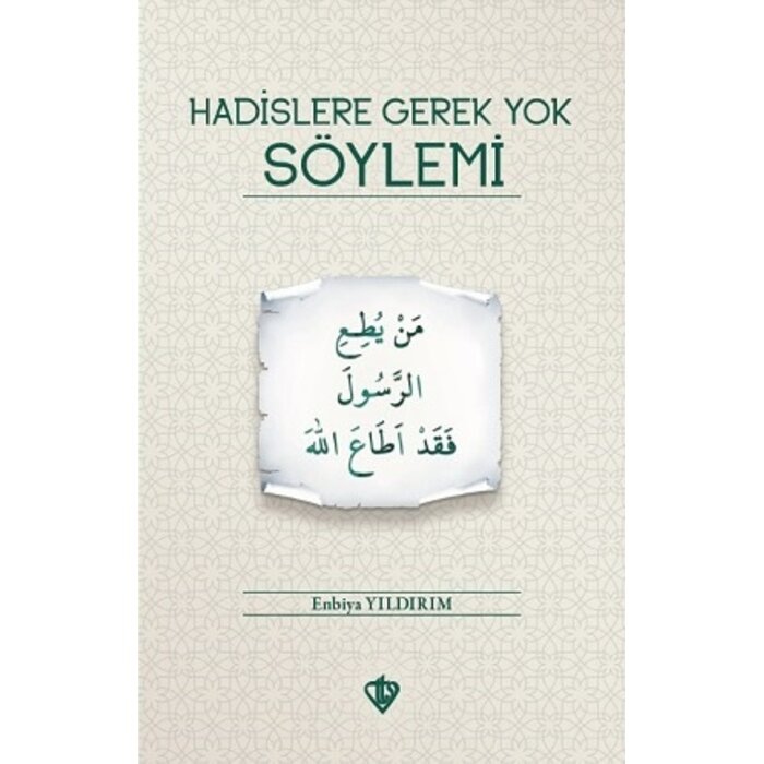 Enbiya Yildirim Hadislere Gerek Yok Soylemi