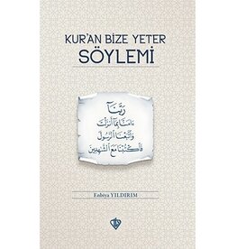 Kur'an Bize Yeter Soylemi