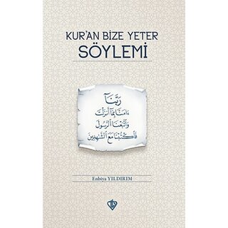 Enbiya Yildirim Kur'an Bize Yeter Soylemi
