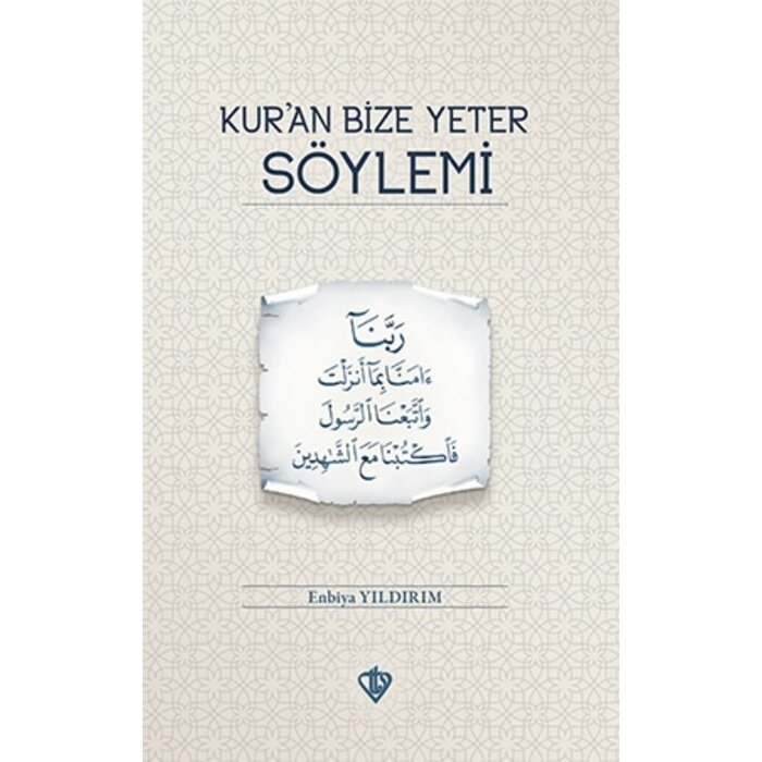 Enbiya Yildirim Kur'an Bize Yeter Soylemi