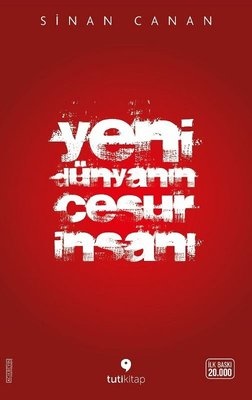 Sınan Canan Yeni Dünyanın Cesur İnsanı
