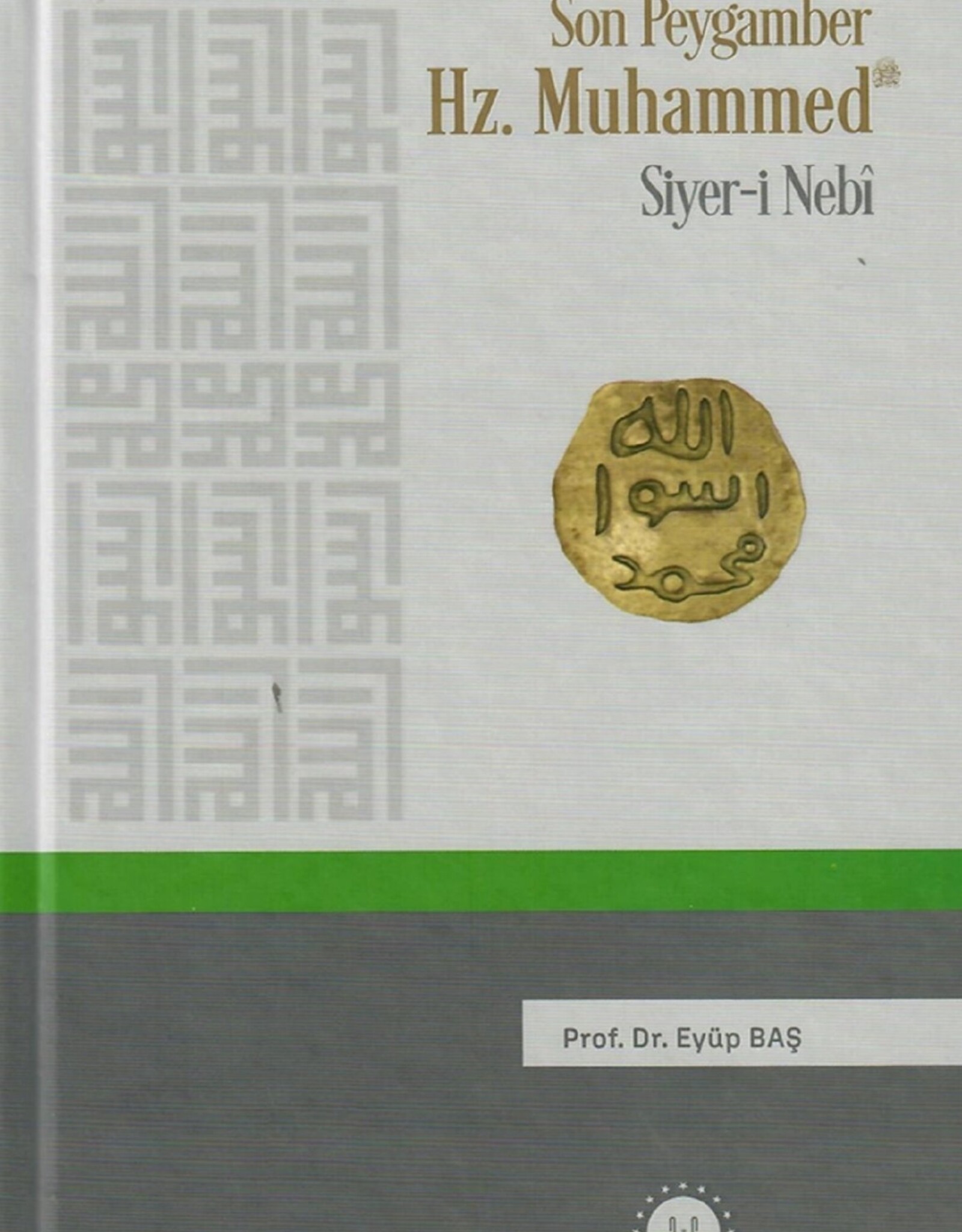 Son Peygamber Hz Muhammed Siyeri Nebi