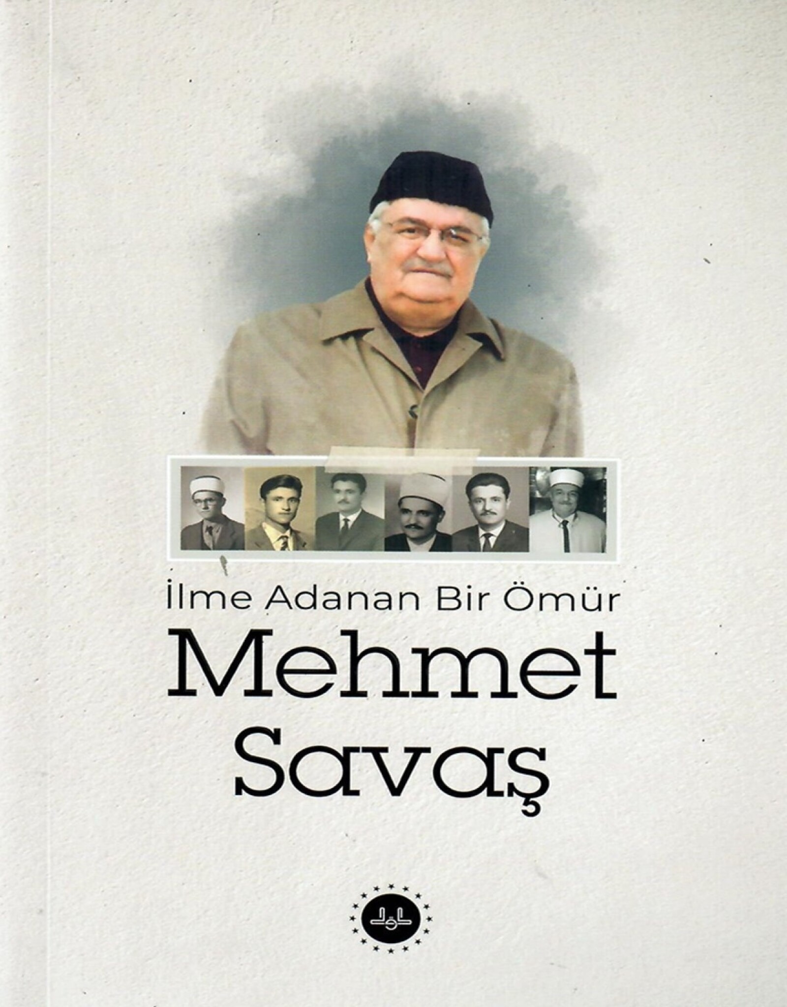 İlme Adanan Bir Ömür Mehmet Savaş