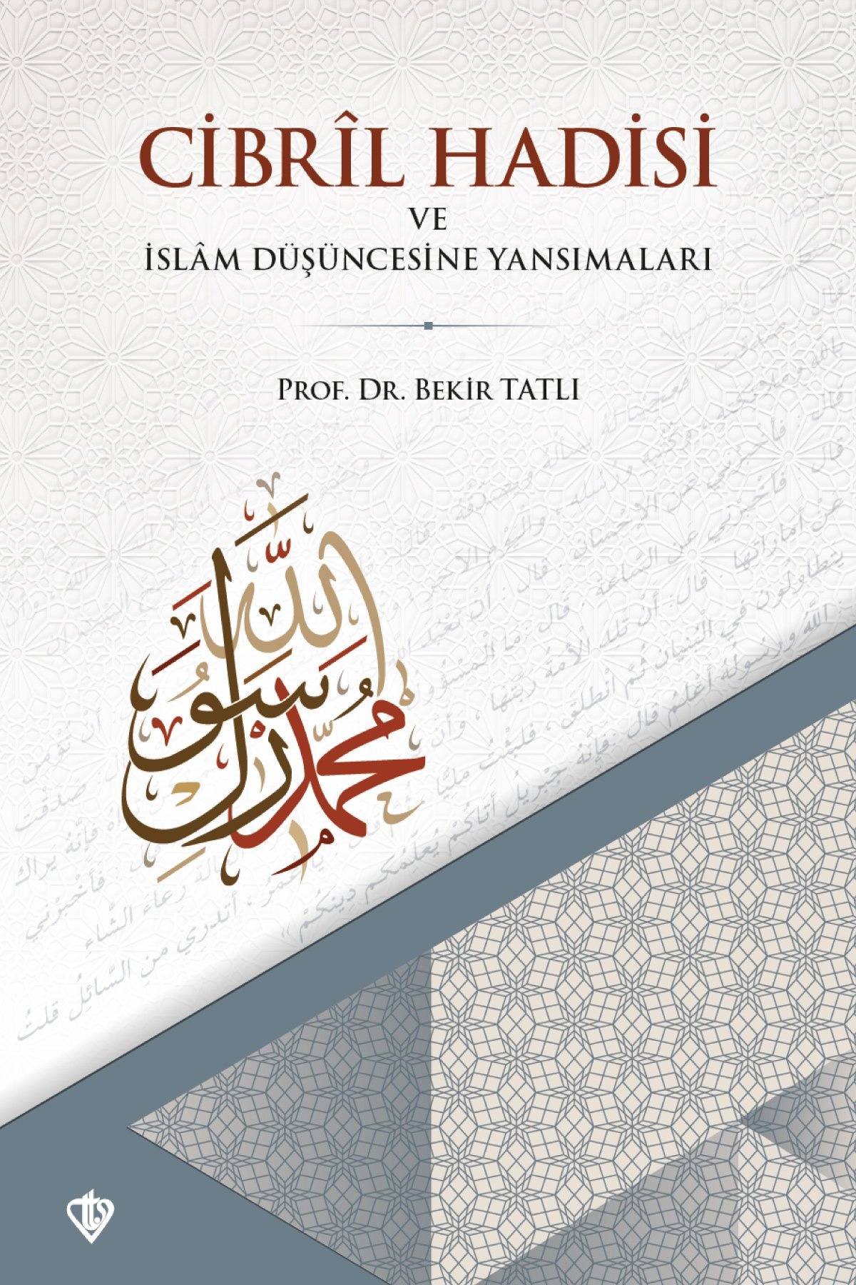 Bekir Tatli Cibril Hadisi ve İslam Düşüncesine Yansımaları