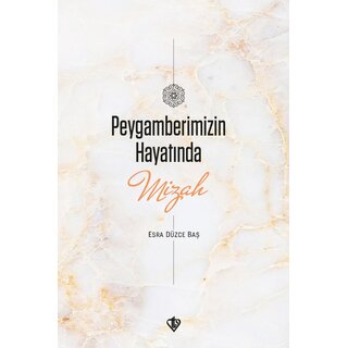 Esra Duzce Bas Peygamberimizin Hayatında Mizah