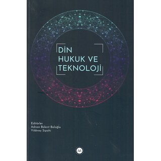 Adnan Bulent Baloglu Din Hukuk ve Teknoloji