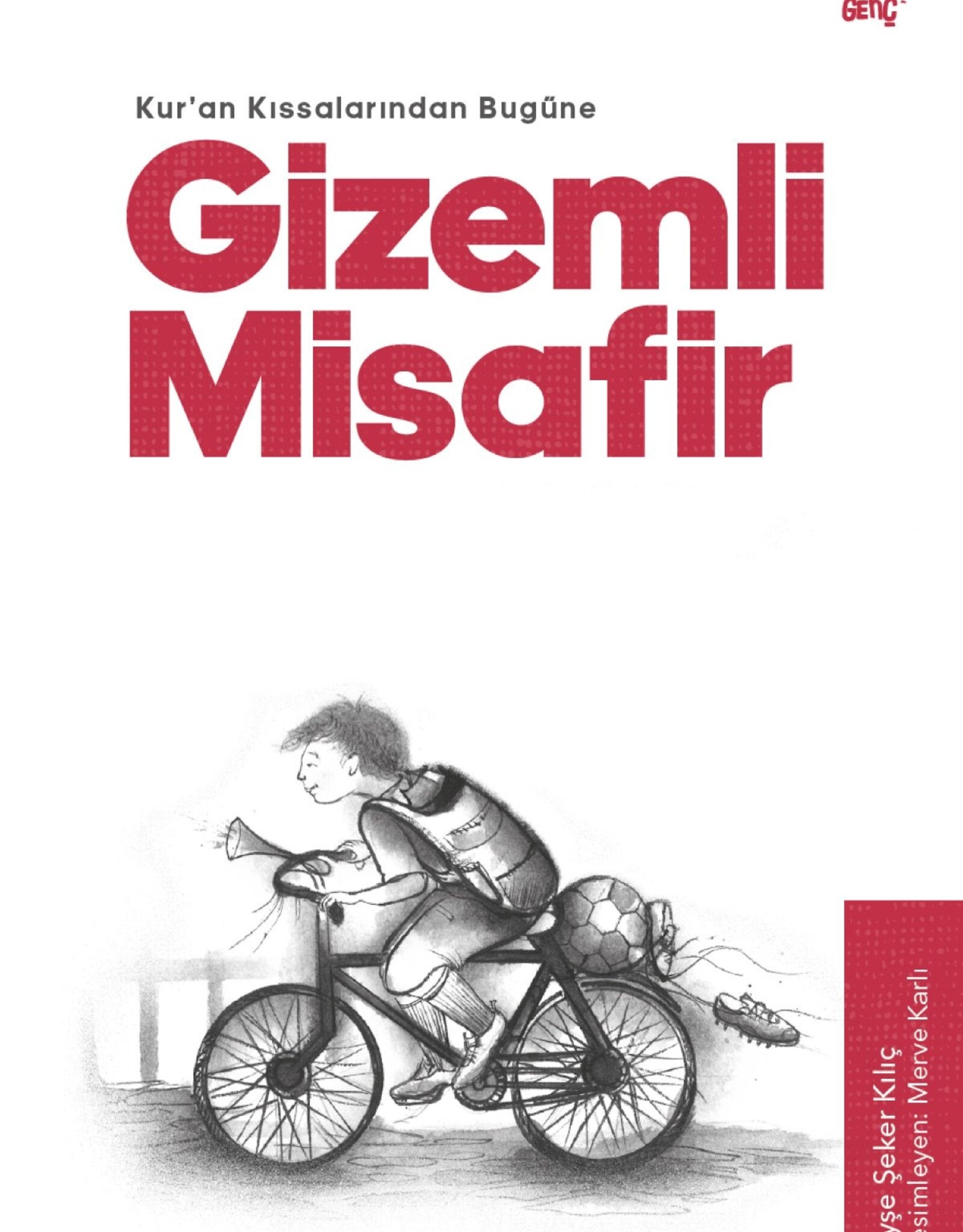 Kuran Kıssalarından Bugüne Gizemli Misafir