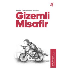 Kuran Kıssalarından Bugüne Gizemli Misafir