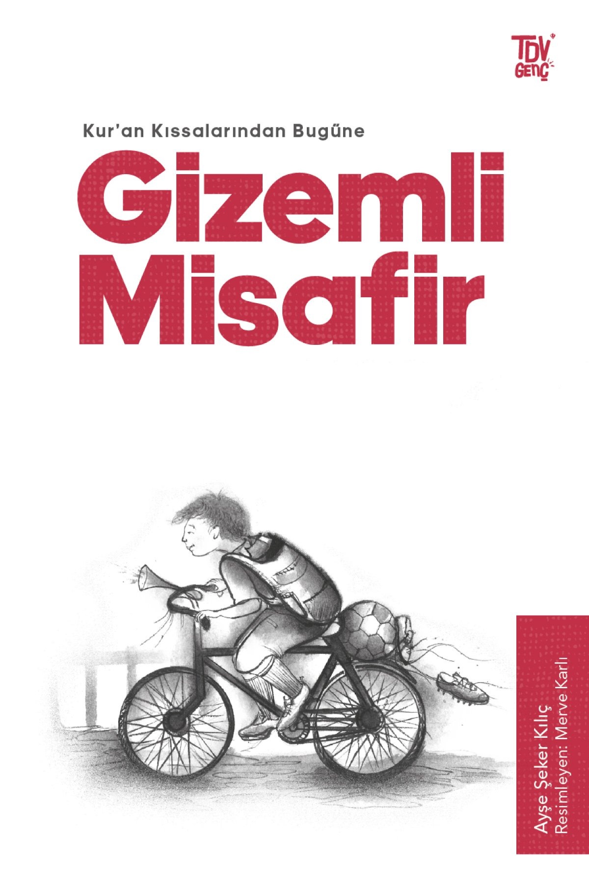 Kuran Kıssalarından Bugüne Gizemli Misafir