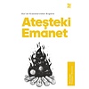 Kuran Kıssalarından Bugüne Ateşteki Emanet