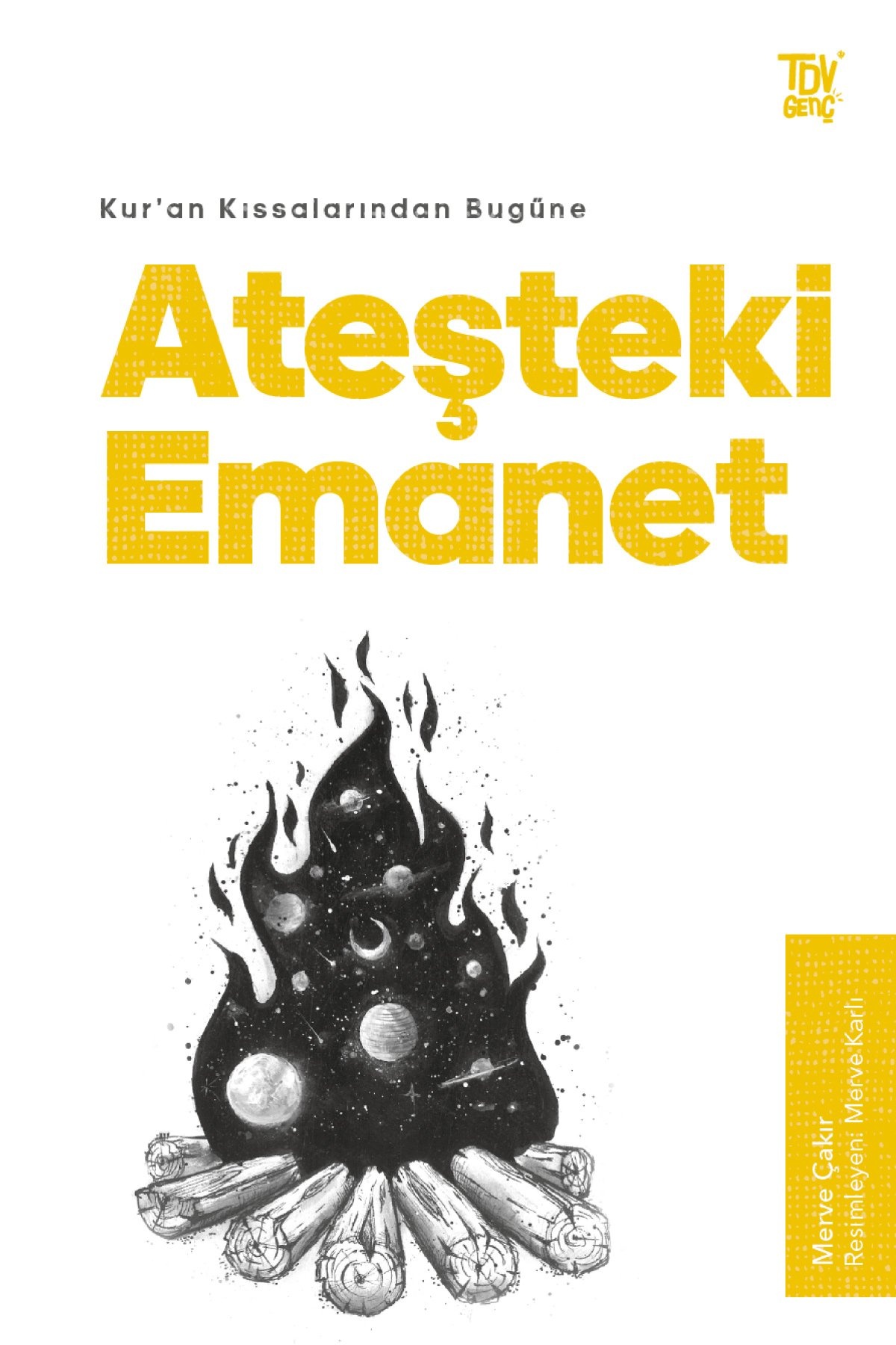 Kuran Kıssalarından Bugüne Ateşteki Emanet