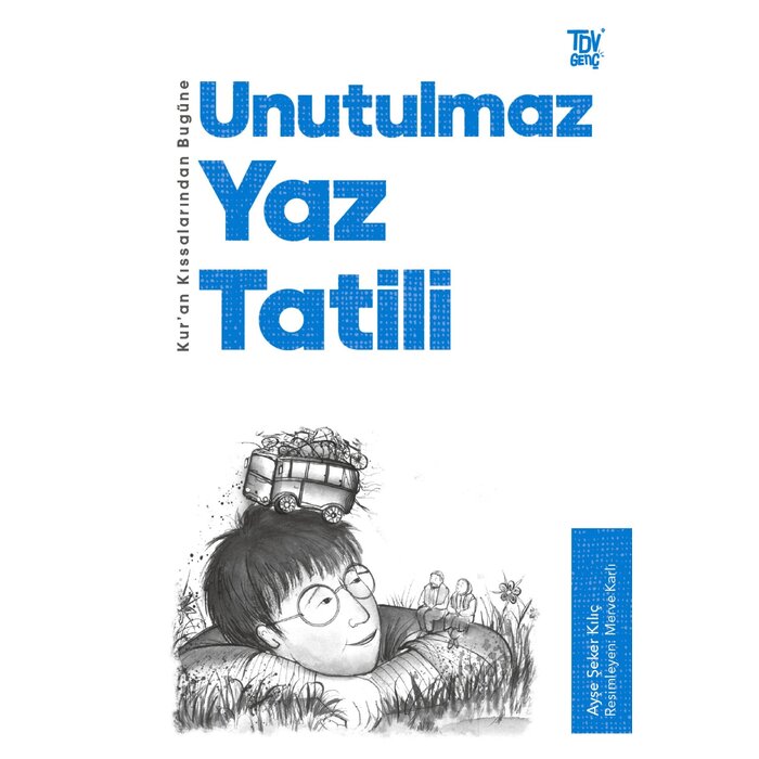 Ayşe Şeker Kılıç Kuran Kıssalarından Bugüne Unutulmaz Yaz Tatili