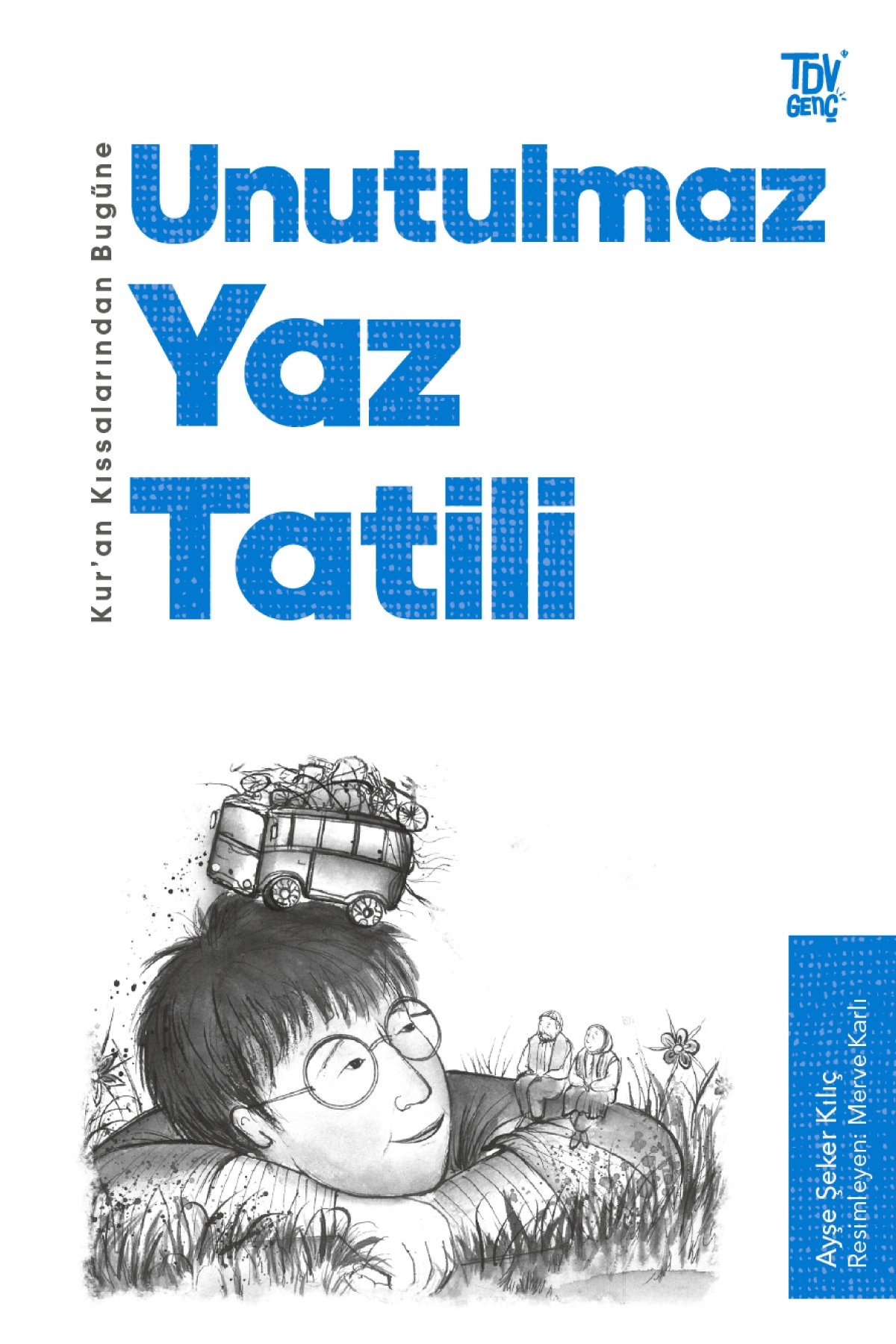 Ayşe Şeker Kılıç Kuran Kıssalarından Bugüne Unutulmaz Yaz Tatili