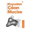 Kuran Kıssalarından Bugüne Kuyudan Çıkan Mucize