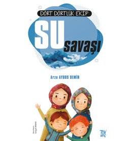 Dört Dörtlük Ekip Su Savaşı