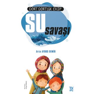 Dört Dörtlük Ekip Su Savaşı