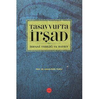 Hasan Kamil Yilmaz Tasavvufta İrşad İrfani Tebliğ ve Davet