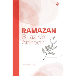 Ramazan Biraz da Annedir