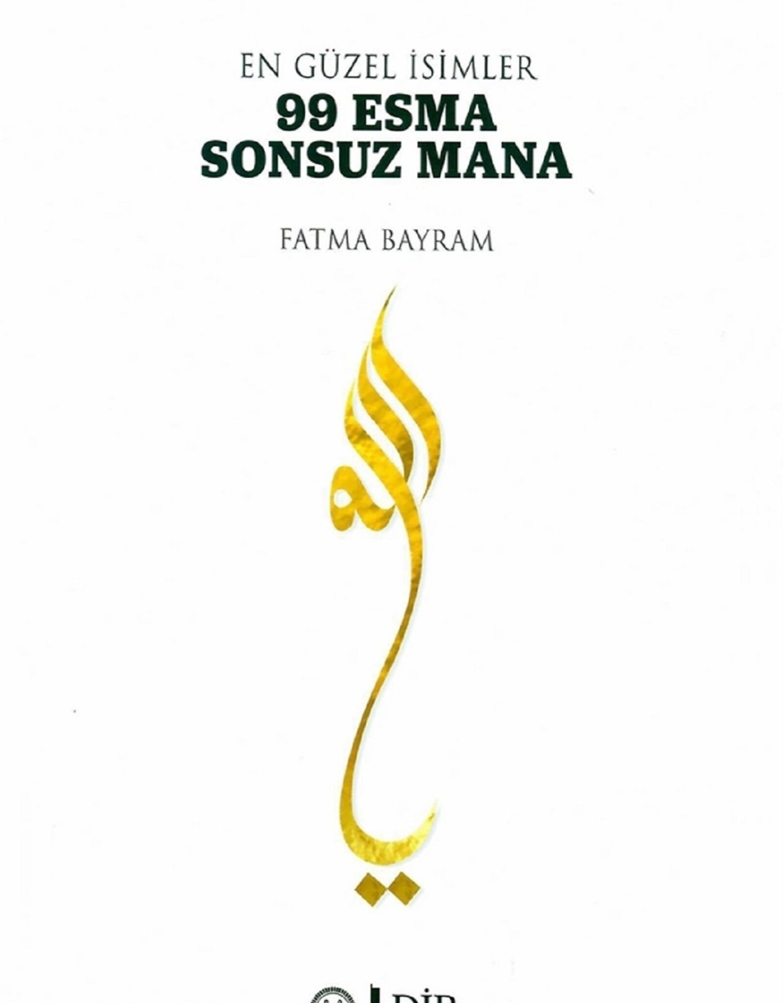 En Güzel İsimler 99 Esma Sonsuz Mana