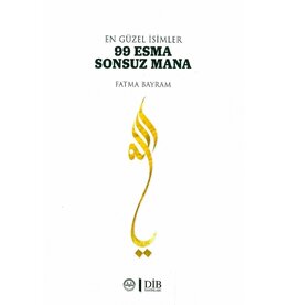 En Güzel İsimler 99 Esma Sonsuz Mana