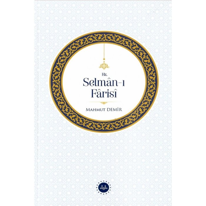 Mahmut Demır Hz Selmanı Farisi