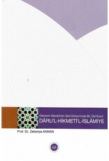 Osmanlı Devletinin Son Döneminde Bir Üst Kurul Darul Hikmetil İslamiye