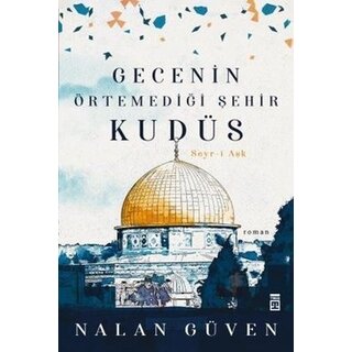 Nalan Guven Gecenin Örtemediği Şehir Kudüs