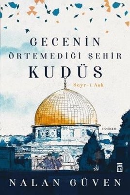 Nalan Guven Gecenin Örtemediği Şehir Kudüs