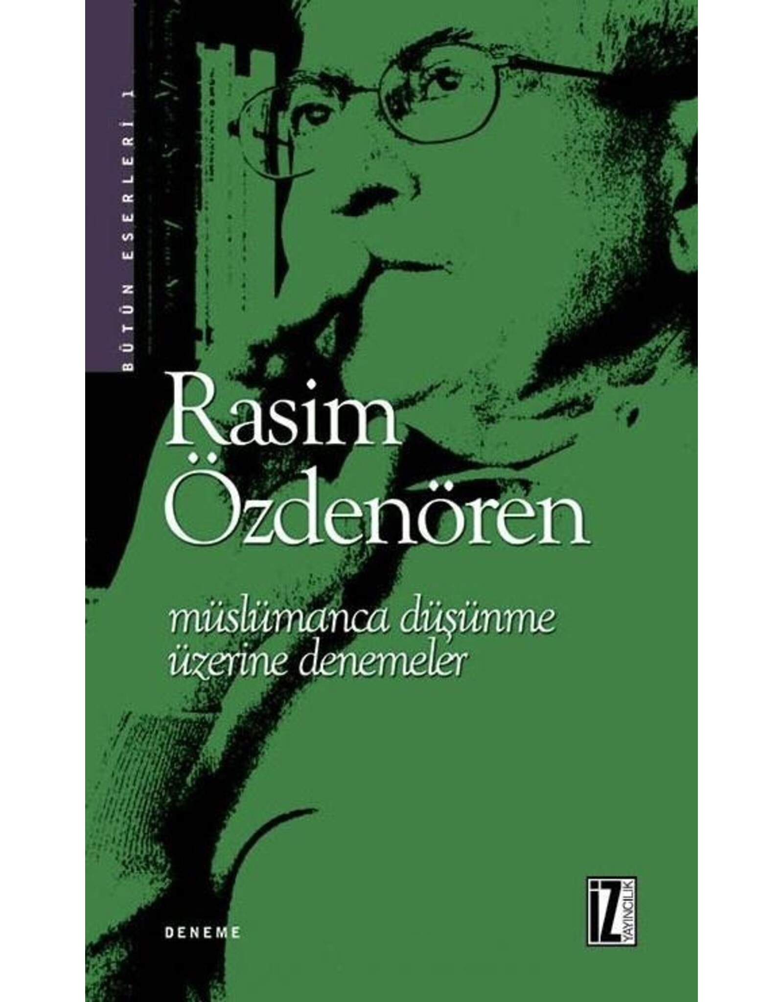Müslümanca Düşünme Üzerine Denemeler-Rasim Özdenören