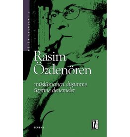 Müslümanca Düşünme Üzerine Denemeler-Rasim Özdenören