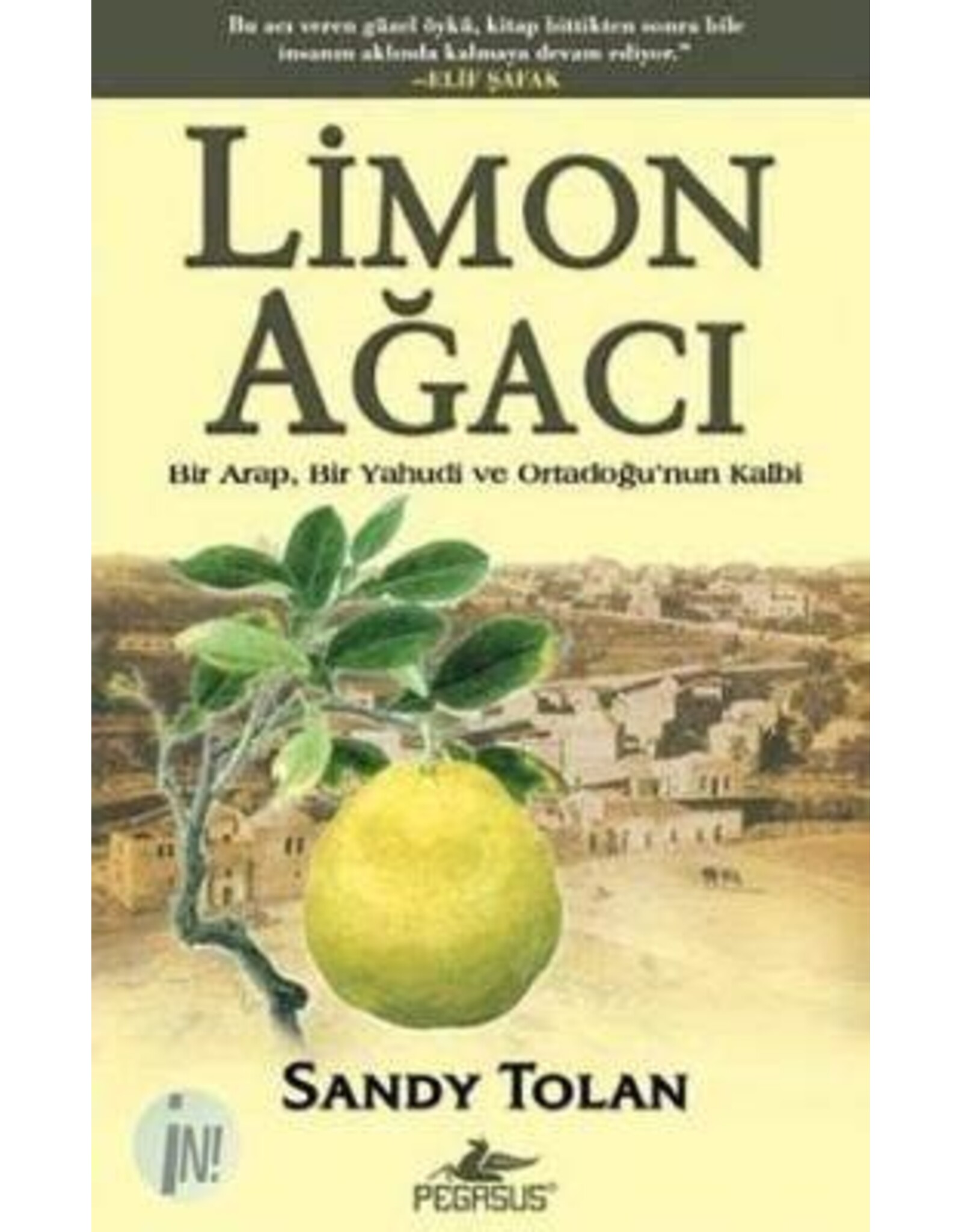 Limon Ağacı - Bir Arap Bir Yahudi ve Ortadoğunun Kalbi