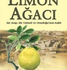 Limon Ağacı - Bir Arap Bir Yahudi ve Ortadoğunun Kalbi