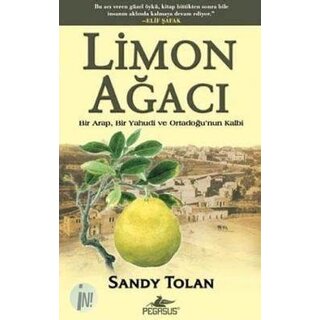 Sandy Tolan Limon Ağacı - Bir Arap Bir Yahudi ve Ortadoğunun Kalbi